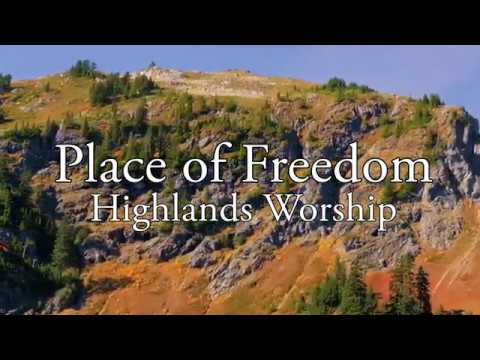 Place of Freedom - Highlands Worship (UHD with Lyrics/Subtitles)