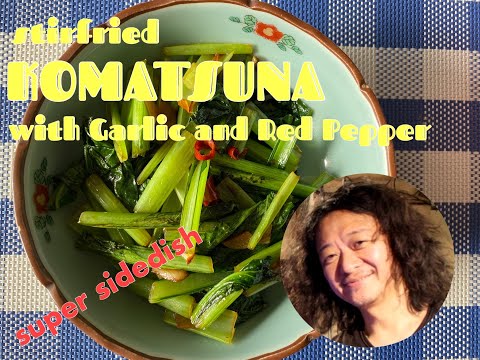 Stirfried KOMATSUNA with Garlic and Red Pepper recipe