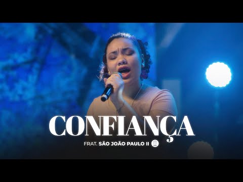 Confiança - Fraternidade São João Paulo II