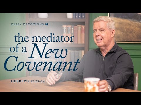 The Mediator of a New Covenant │ Hebrews 12:23–24 | Pastor Jim Cymbala | The Brooklyn Tabernacle