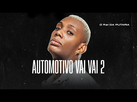 AUTOMOTIVO VAI VAI VAI 2 - MC GW, MC VUK VUK E DJ GUIH MS
