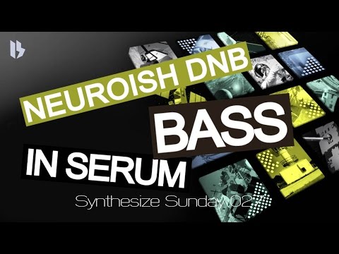 Synthesize Sunday 027 - Neuroish DNB Bass [FREE DOWNLOAD]