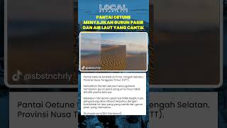 Pantai Oetune di NTT Tawarkan Keindahan Unik, Laut Biru Berpadu dengan Hamparan Gurun Pasir Cantik