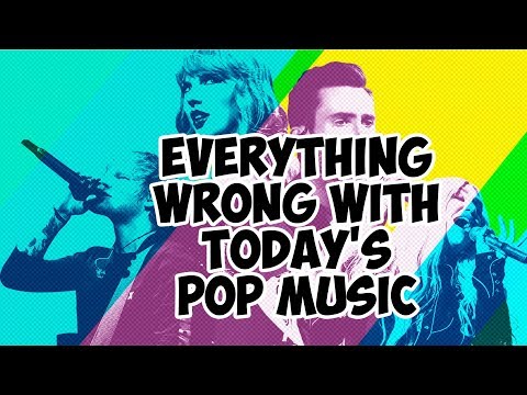 Everything Wrong With Today's Pop Music