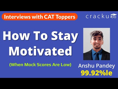 VARC & DILR Strategy by 99.92%ler (Anshu Pandey) - How to stay motivated when mock scores are low
