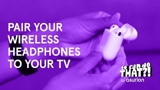 How to connect AirPods, wireless headphones to your TV | It Can Do That?!