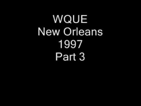 WQUE New Orleans 1997 Part 3.wmv