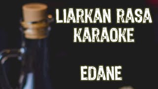 Download lagu EdanE - liarkan rasa ( karaoke ) mp3