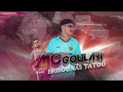 Mc Goulart -Brisou Nas Tatoo ( Dj Ws )
