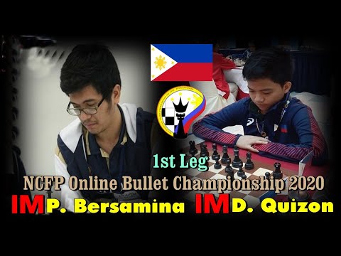 IM P. Bersamina vs IM Daniel Quizon  @1st Leg NCFP Online Bullet Championship 2020