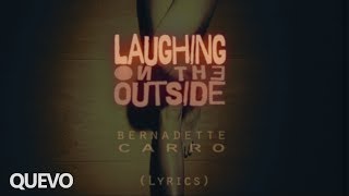 bernadette carrol - laughing on the outside lyrics