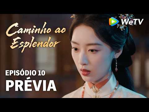 Caminho ao Esplendor EP10 | Prévia | Casamento é só interesse? | Ding Yuxi e Deng Enxi