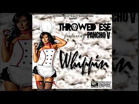 Throwed Ese - Whippin ( Feat.Pancho V)  2014