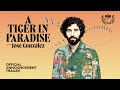 A Tiger in Paradise - with José González | Trailer