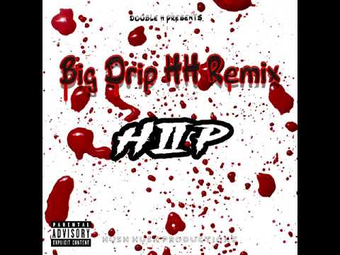 Priceless The_3rd - Big Drip (HH Remix) ft Billy Hush, Fixx (Prod. By AXL Beats)
