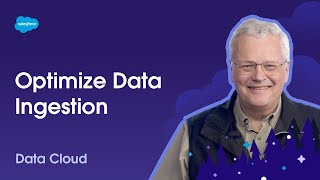 Optimize Data Ingestion | Unlock Your Data with Data Cloud