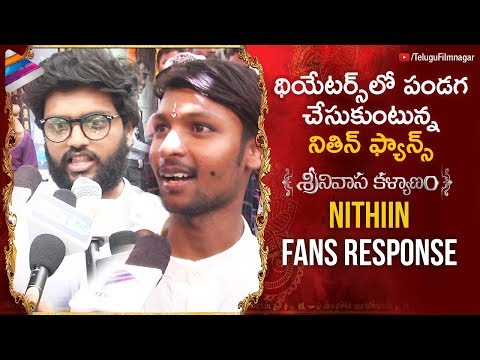 Nithiin Fans about Srinivasa Kalyanam | Srinivasa Kalyanam Talk | Raashi Khanna | Telugu FilmNagar