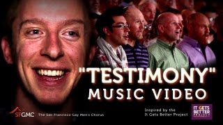 It Gets Better: &quot;Testimony&quot; by SF Gay Men&#39;s Chorus &amp; Stephen Schwartz