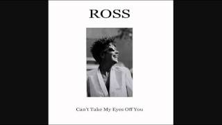ROSS / Can't Take My Eyes Off You