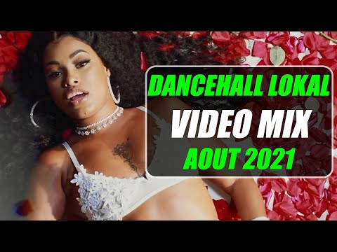 DANCEHALL LOKAL VIDEO MIX AOUT 2021 MOVE BAD LION P, POMPIS, CHANI MAN, JONAS, KEN VYBZ, KARU, SIKEM