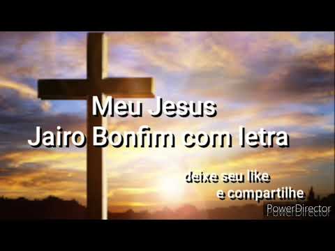 Meu Jesus - Jairo Bonfim