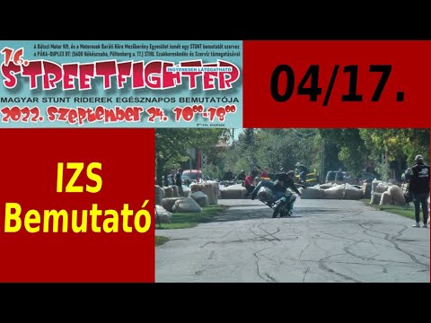 16. (2022) Streetfighter Nap - 04 - IZS bemutató