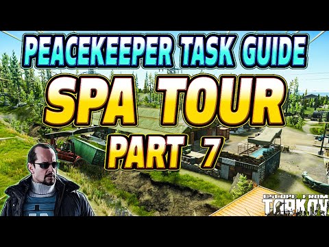 Spa Tour Part 7 - Peacekeeper Task Guide - Escape From Tarkov