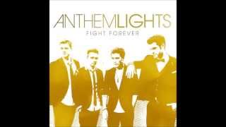 Anthem Lights-Fight Forever