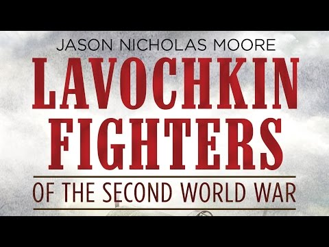 Lavochkin Fighters of the Second World War - Jason Moore