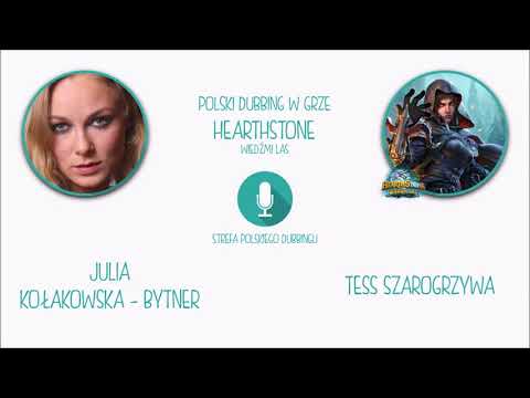 Polski Dubbing w grze Hearthstone - Julia Kołakowska - Bytner jako Tess Szarogrzywa