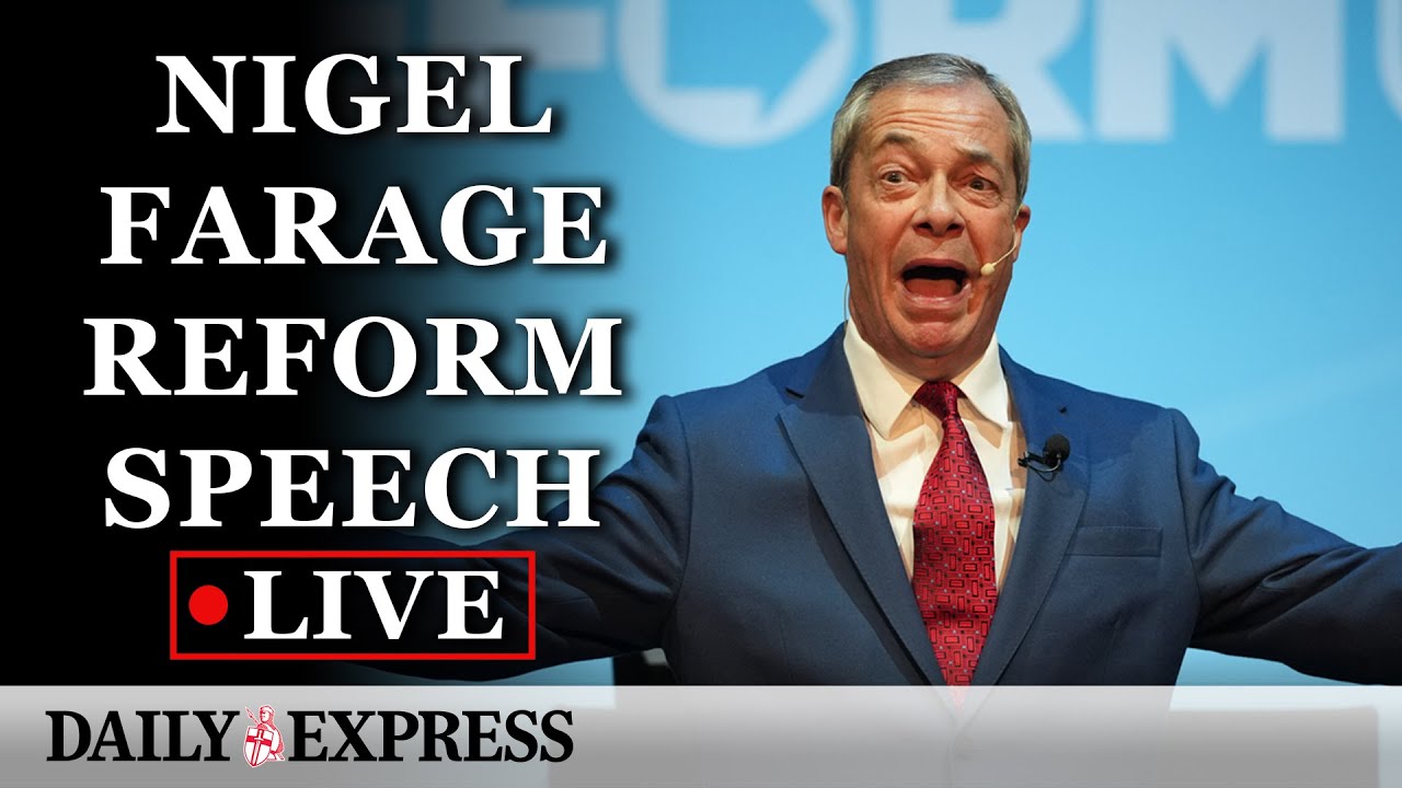 LIVE: Nigel Farage speaks at Reform UK conference