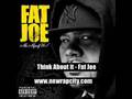 Fat joe-think about it