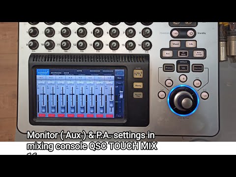 Monitor ( Aux ) & P.A. settings in mixing console QSC TOUCH MIX 16.