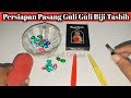 Persiapan Pasang Guli Guli Biji Tasbih