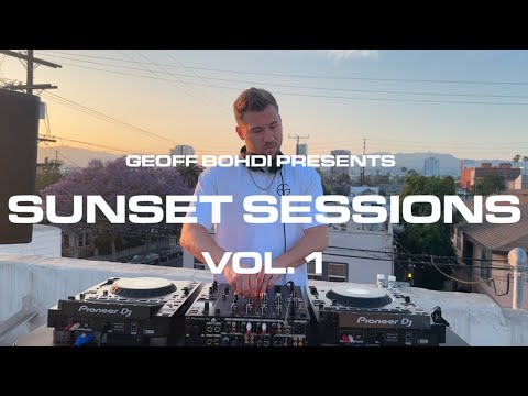 Geoff Bohdi – Sunset Sessions Vol. 1 (Live @ Hollywood) | Melodic Techno & Progressive House DJ Mix