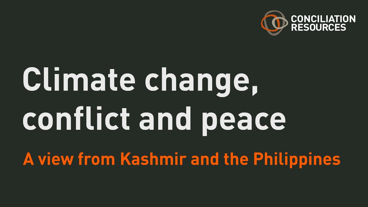 Climate change, conflict and peace: a view from Kashmir and the Philippines