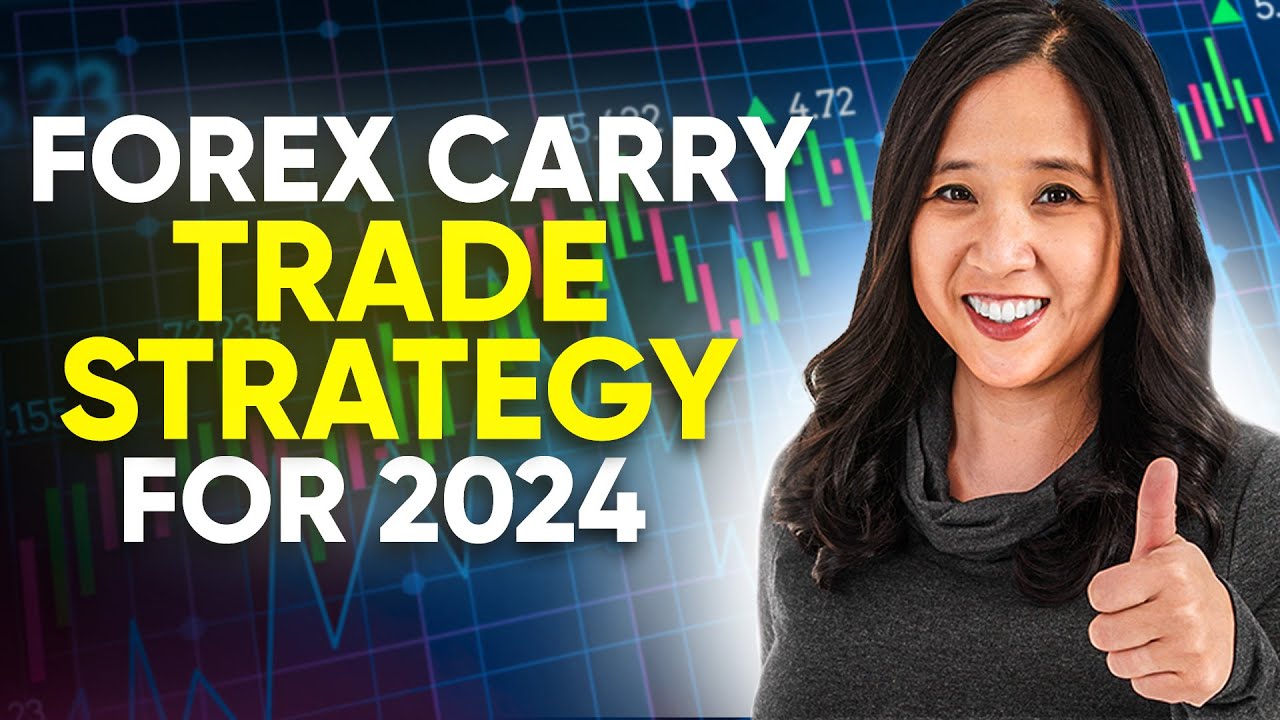Chiến lược giao dịch "Carry Trade" trên thị trường Forex trong năm 2024 - Tất cả những gì bạn cần biết!