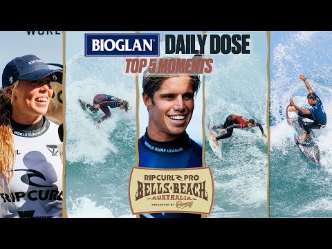 Bioglan Daily Dose | Top 5 Moments Rip Curl Pro Bells Beach Presented by Bonsoy Day 2
