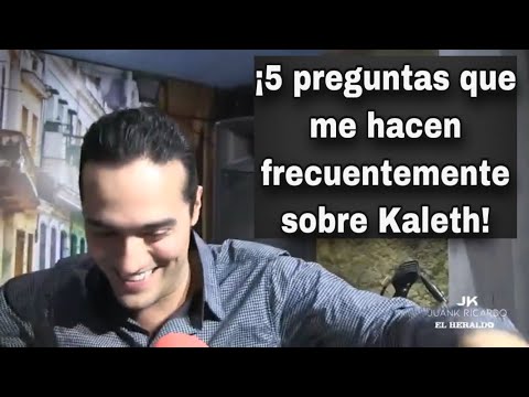 5 preguntas frecuentes que me hacen sobre Kaleth Morales - JuanK Ricardo