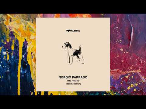 Sergio Parrado — The Round (Original Mix)