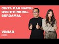 CINTA DAN NAFSU OVERTHINKING BERDAMAI VINIAR Hosted By Marlo Feat Raisa
