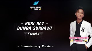 Download lagu Robi (DKI Jakarta) - Bunga Surgawi Karaoke Bunga Surgawi versi Robi Da7 mp3 Download lagu Robi (DKI Jakarta) - Bunga Surgawi Karaoke Bunga Surgawi versi Robi Da7 mp3