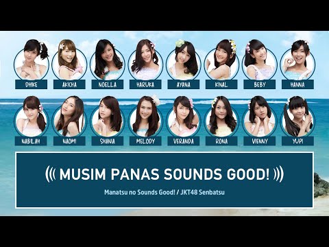 JKT48 – Musim Panas Sounds Good! (Manatsu no Sounds Good!) [Color Coded Lyrics ID/JP/EN]