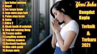 Download lagu YENI INKA - Apa Kabar Mantan - [ Full Album ] Dangdut Koplo Terbaru 2021 mp3