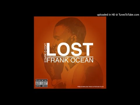 Frank Ocean - Lost Feat. Abigail De Haro (Stark D Edit.)