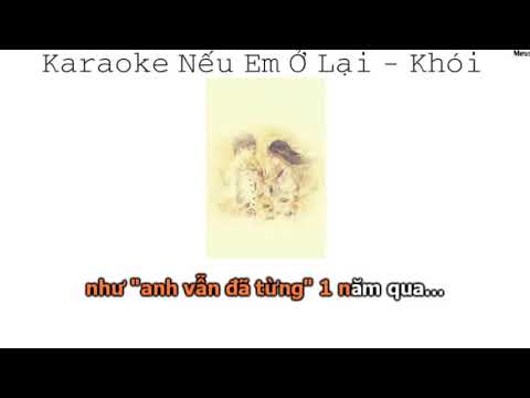 [Karaoke] Nếu Em Ở Lại - Khói (Lời Dễ Hát)