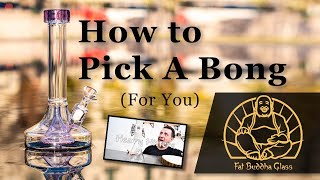 HOW TO PICK A BONG [2023 Fat Buddha