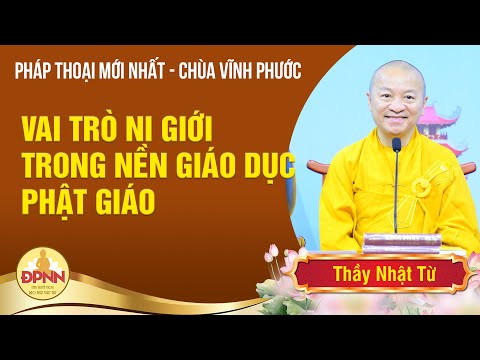  Ni giới trong lịch sử Phật giáo - Thầy Nhật Từ