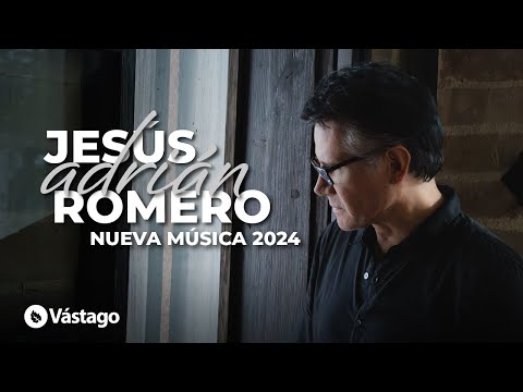 Jesús Adrián Romero Nueva Música 2024