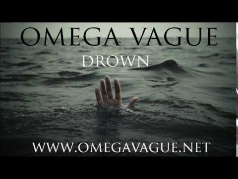 Omega Vague - Drown (DREAMPOP) www.omegavague.net